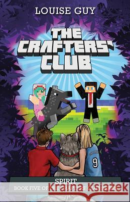 Spirit: Book Five of The Crafters' Club Series Guy, Louise 9780994341488