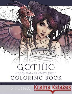 Gothic - Dark Fantasy Coloring Book Selina Fenech 9780994355461 Fairies and Fantasy Pty Ltd