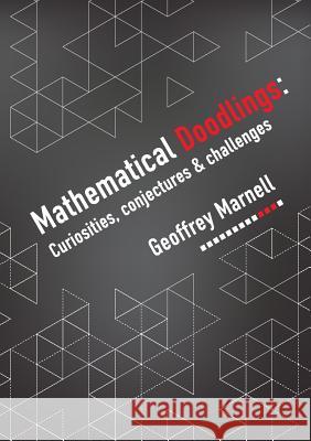 Mathematical Doodlings Geoffrey Marnell   9780994366696 Burdock Books