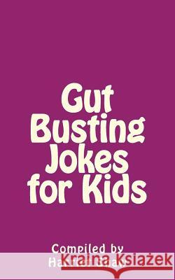 Gut Busting Jokes for Kids Harriet Shaw 9780994376626 Two Oceans Publishing