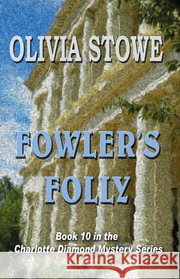 Fowler's Folly Olivia Stowe 9780994380524