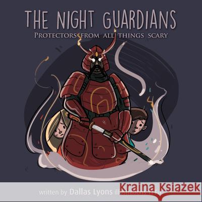 The Night Guardian - Protectors from all things scary Lyons, Dallas 9780994401533