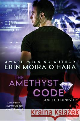The Amethyst Code Erin Moira O'Hara 9780994401946 Erin Kuhne