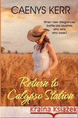 Return to Calypso Station: The Brodericks Caenys Kerr 9780994421517 Red Aventurine Press