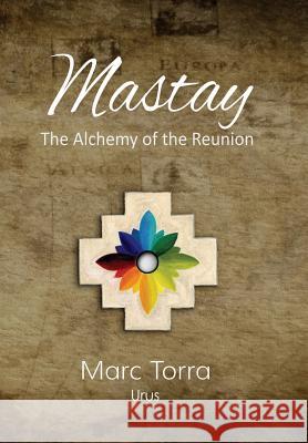 Mastay, The Alchemy of the Reunion Torra, Marc 9780994427700