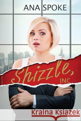 Shizzle, Inc Ana Spoke 9780994431219