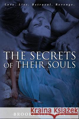 The Secrets of Their Souls Brooke Sivendra 9780994434418 Brooke Sivendra