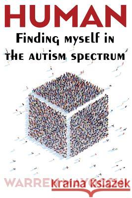 Human: Finding myself in the autism spectrum Warren Mayocchi 9780994441607 Crusma Pty. Ltd.