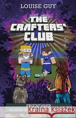 Friendship: Book Six of The Crafters' Club Series Guy, Louise 9780994448200