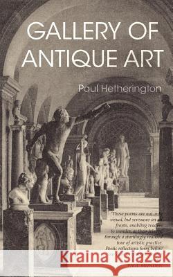 Gallery of Antique Art Paul Hetherington 9780994456540 Recent Work Press