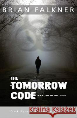 The Tomorrow Code Brian Falkner 9780994456748