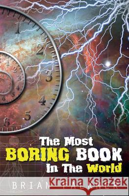 The Most Boring Book in the World Brian Falkner 9780994456779 Brian Falkner