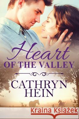 Heart of the Valley Cathryn Hein 9780994467485 Cathryn Hein