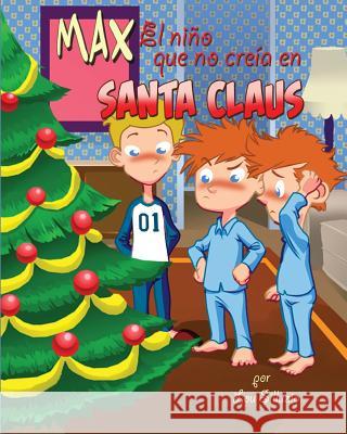 Max el nino que no creia en Santa Claus La Vattiata, Salvatore 9780994483782 Domjaf Media