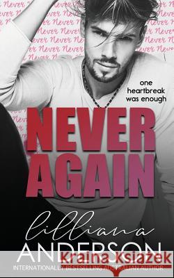 Never Again Lilliana Anderson 9780994497901 La Romance