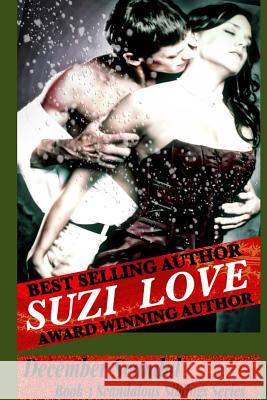 December Scandal: Book 3 Scandalous Siblings Suzi Love 9780994502308