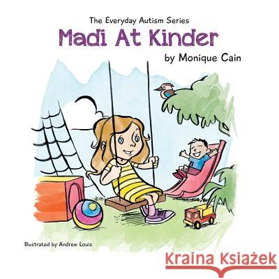 Madi at Kinder Monique Cain 9780994503749 3mt Pty Ltd