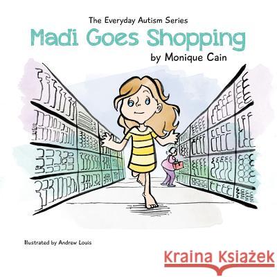 Madi Goes Shopping Monique Cain 9780994503763 3mt Pty Ltd