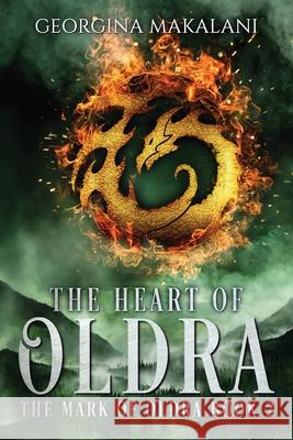 The Heart of Oldra Georgina Makalani 9780994513120