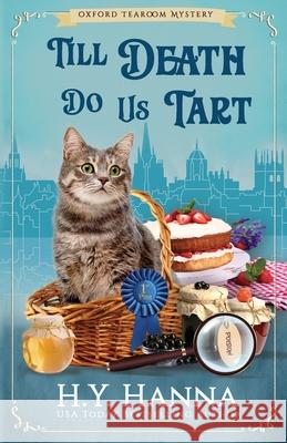 Till Death Do Us Tart: The Oxford Tearoom Mysteries - Book 4 H. Y. Hanna 9780994527264 H.Y. Hanna - Wisheart Press