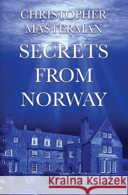 Secrets From Norway Masterman, Christopher 9780994529466 Book Reality Experience