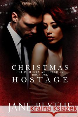 Christmas Hostage Jane Blythe 9780994538062