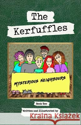 The Kerfuffles: Mysterious Neighbours Crocker, Maria 9780994541734