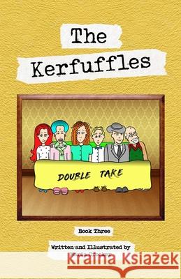 The Kerfuffles: Double Take Maria Crocker 9780994541741 Maria Crocker