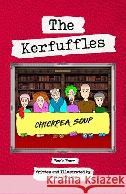 The Kerfuffles: Chickpea Soup Maria Crocker 9780994541765