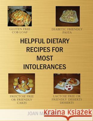 Helpful Dietary Recipes For Most Intolerances Maguire, Joan Patricia 9780994543110 Joan Maguire