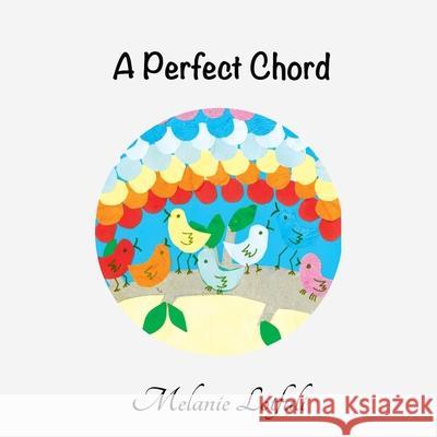 A Perfect Chord Melanie Lotfali Melanie Lotfali 9780994581792