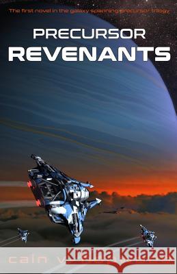 Precursor Revenants Cain Hopwood 9780994585110 SMI Publications