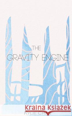 The Gravity Engine Kylie Chan 9780994588647