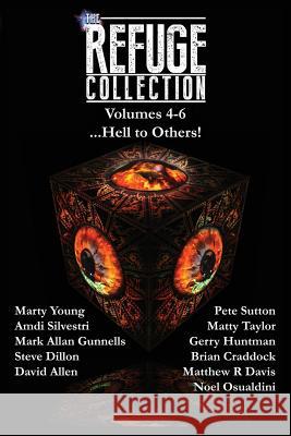 The Refuge Collection...: Hell to Others! Matthew R Davis, Gerry Huntman, Brian Craddock 9780994592231 Things in the Well