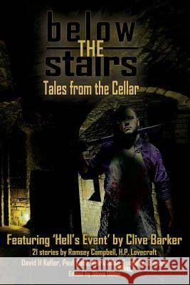 Below the Stairs: Tales from the Cellar Howard Phillip Lovecraft Clive Barker Ramsey Campbell 9780994592262 Things in the Well