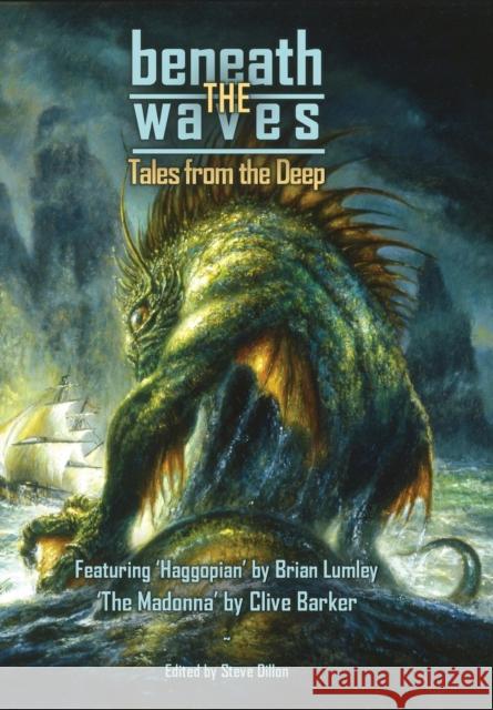 Beneath the Waves: Tales from the Deep Clive Barker Brian Lumley Howard Phillip Lovecraft 9780994592279 Things in the Well