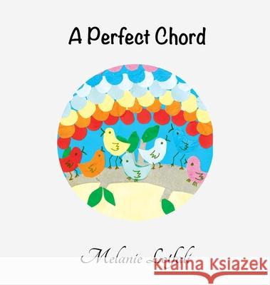 A Perfect Chord Melanie Lotfali Melanie Lotfali 9780994592644 Melanie Lotfali