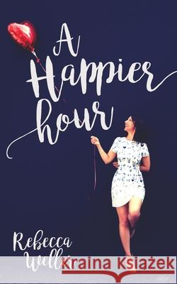 A Happier Hour Rebecca Weller 9780994602305 Mod by Dom