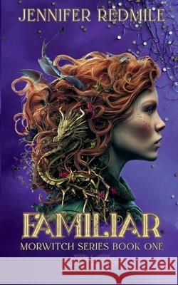 Morwitch 1: Breaking the Rules Jennifer Redmile 9780994614032 Jennifer Redmile