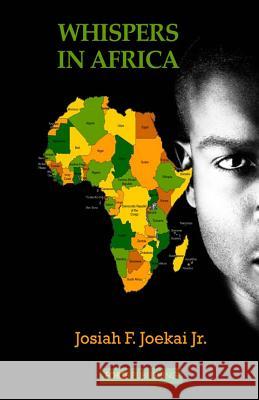 Whispers In Africa Joekai Jr, Josiah F. 9780994630803 Forte Publishing