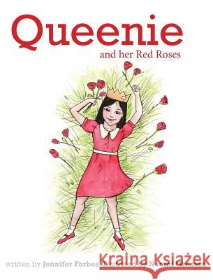 Queenie and her Red Roses Forbes, Jennifer 9780994633705 Serenity Press