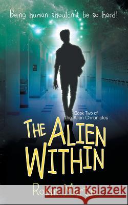 The Alien Within Robin Martin 9780994646521