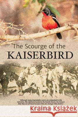 The Scourge of the Kaiserbird Koos Marais 9780994691316 Kwarts Publishers