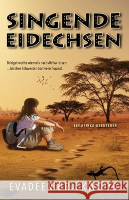 Singende Eidechsen Evadeen Brickwood 9780994691644 Evadeen Brickwood Books