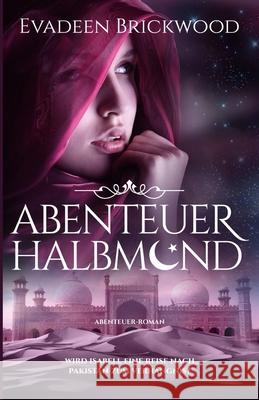 Abenteuer Halbmond Evadeen Brickwood 9780994691682 Evadeen Brickwood Books