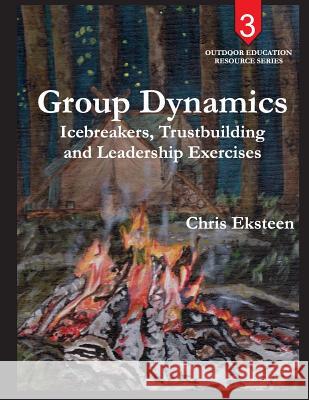 Group Dynamics: Icebreakers, team-building and leadership exercises Kemp, Suzanne Opperman 9780994693556 Panza Publisers