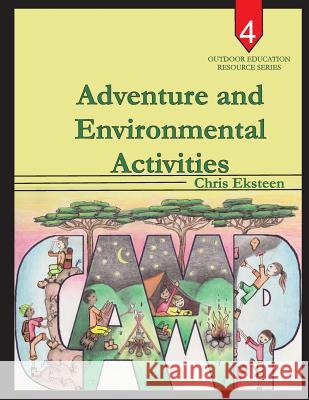 Adventure and Environmental Activities MR Chris Eksteen Me Suzanne Opperman Kemp Me Corne Botha 9780994693587 Panza Publishers