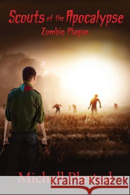 Scouts of the Apocalypse: Zombie Plague Michell Plested   9780994726629