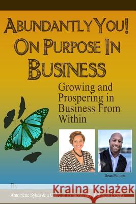 Abundantly YOU! On Purpose in Business: Modules: The Game We Call Sales Sykes, Antoinette 9780994748300