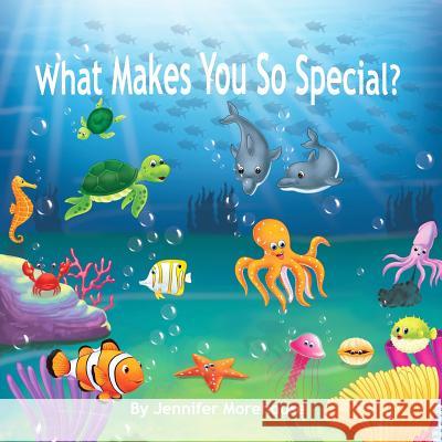 What Makes You So Special? Jennifer Morehouse 9780994761507 Pathway Press